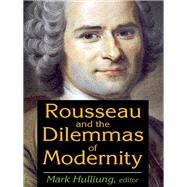 Rousseau and the Dilemmas of Modernity