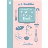 National Trust Teatime Baking Book Good Old-fashioned Recipes