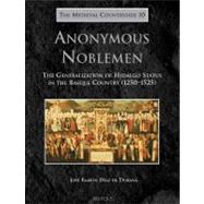 Anonymous Noblemen:: The Generalization of Hidalgo Status in the Basque Country (1250-1525)