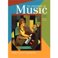 The Enjoyment of Music: An Introduction to Perceptive Listening (Shorter Eleventh Edition) with StudySpace Plus