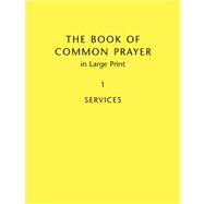 Book Of Common Prayer Large Print BCP481: Services