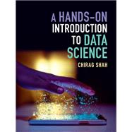 A Hands-on Introduction to Data Science
