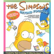 The Simpsons Beyond Forever!: A Complete Guide to Our Favorite Family...still Continued