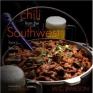 Chili From the Southwest Fixin's, Flavors, and Folklore