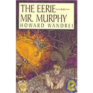 The Eerie Mr. Murphy