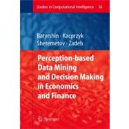 Perception-based Data Mining And Decision Making in Economics And Finance