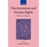 Discrimination and Human Rights The Case of Racism