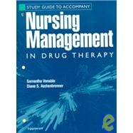 Study Guide to Accompany Cleveland's Nursing Management in Drug Therapy