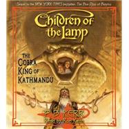 Children of the Lamp #3: The Cobra King of Kathmandu - Audio