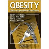 Obesity: Dietary and Developmental Influences