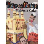 Jake, the Baker, Makes a Cake