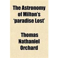 The Astronomy of Milton's 'paradise Lost'