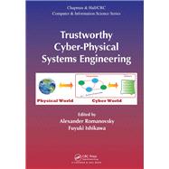 Trustworthy Cyber-Physical Systems Engineering