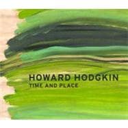 Howard Hodgkin: Time and Place