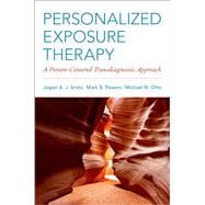 Personalized Exposure Therapy A Person-Centered Transdiagnostic Approach