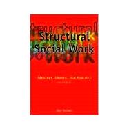 Structural Social Work Ideology, Theory, and Practice
