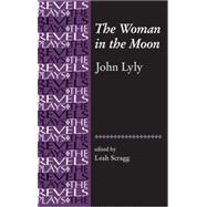 The Woman in the Moon By John Lyly