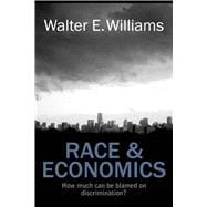 Race and Economics : How Much Can We Blame on Discrimination..., 9780817912451