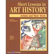 Short Lessons in Art History : Artists and Their Work,9780825142451