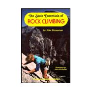 The Basic Essentials® of Rock Climbing