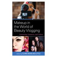 Makeup in the World of Beauty Vlogging Community, Commerce, and Culture