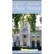 A Guide to Historic New Haven, Connecticut
