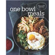 One Bowl Meals Cookbook