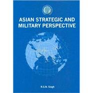 Asian Strategic and Military Perspective