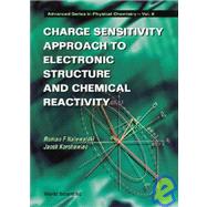 Charge Sensitivity Approach to Electronic Structure and Chemical Reactivity