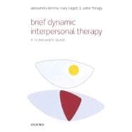 Brief Dynamic Interpersonal Therapy A Clinician's Guide