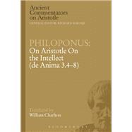 Philoponus: On Aristotle On the Intellect (de Anima 3.4-8)