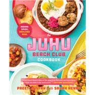 The Juhu Beach Club Cookbook Indian Spice, Oakland Soul