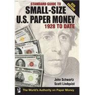 Standard Guide to Small size U.S. Paper Money 1928 to date