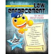 An Introduction to Law Enforcement for the 21st Century Student
