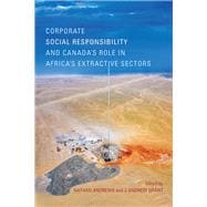 Corporate Social Responsibility and Canada's Role in Africa's Extractive Sectors