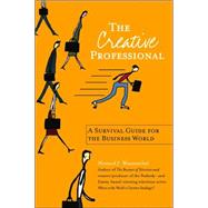 The Creative Professional A Survival Guide for the Business World