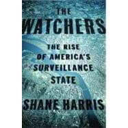 Watchers : The Rise of America's Surveillance State