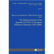 The Representations of the Spanish Civil War in European Children’s Literature 1975-2008