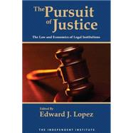 The Pursuit of Justice Law and Economics of Legal Institutions