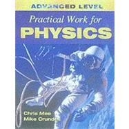 Advanced Level Practical Work for Physics