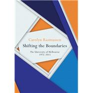 Shifting the Boundaries The University of Melbourne 1975-2015