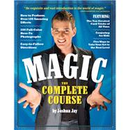 Magic : The Complete Course in Becoming a Magician