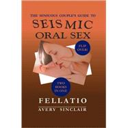 The Sensuous Couples (Flip Over) Guide to Seismic Oral Sex
