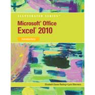 Microsoft® Office Excel® 2010: Illustrated Introductory, 1st Edition