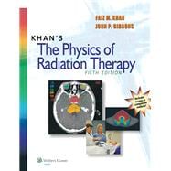 Khan's The Physics of Radiation Therapy