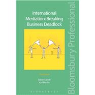 International Mediation: Breaking Business Deadlock Third Edition