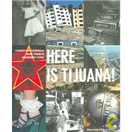 Here Is Tijuana!