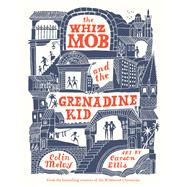 The Whiz Mob and the Grenadine Kid
