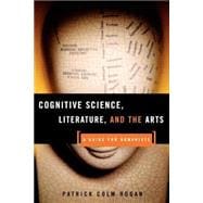 Cognitive Science, Literature, and the Arts