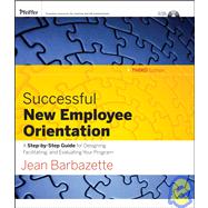Successful New Employee Orientation A Step-by-Step Guide for Designing, Facilitating, and Evaluating Your Program